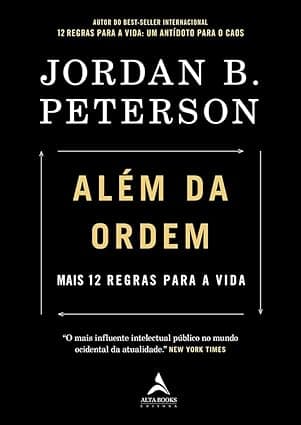 Capa do livro Além da Ordem – Mais 12 Regras Para a Vida por Jordan B. Peterson