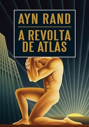 Capa do livro A revolta de Atlas por Ayn Rand