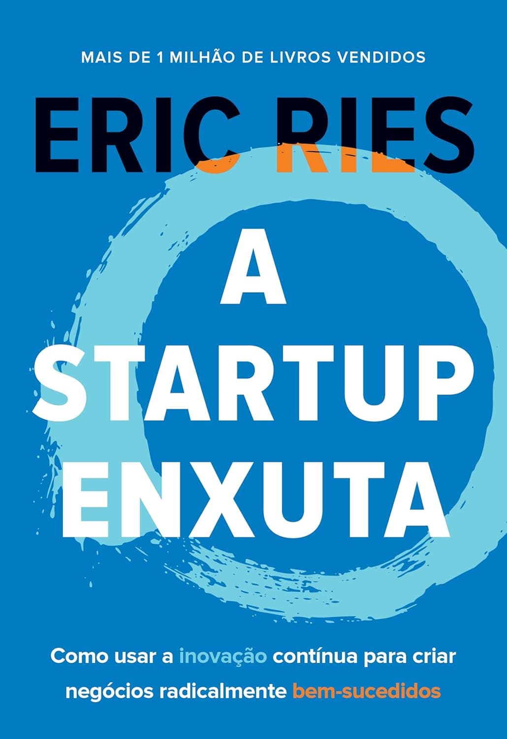 Capa do livro A startup enxuta – Como usar a inovação contínua para criar negócios radicalmente bem-sucedidos por Eric Ries