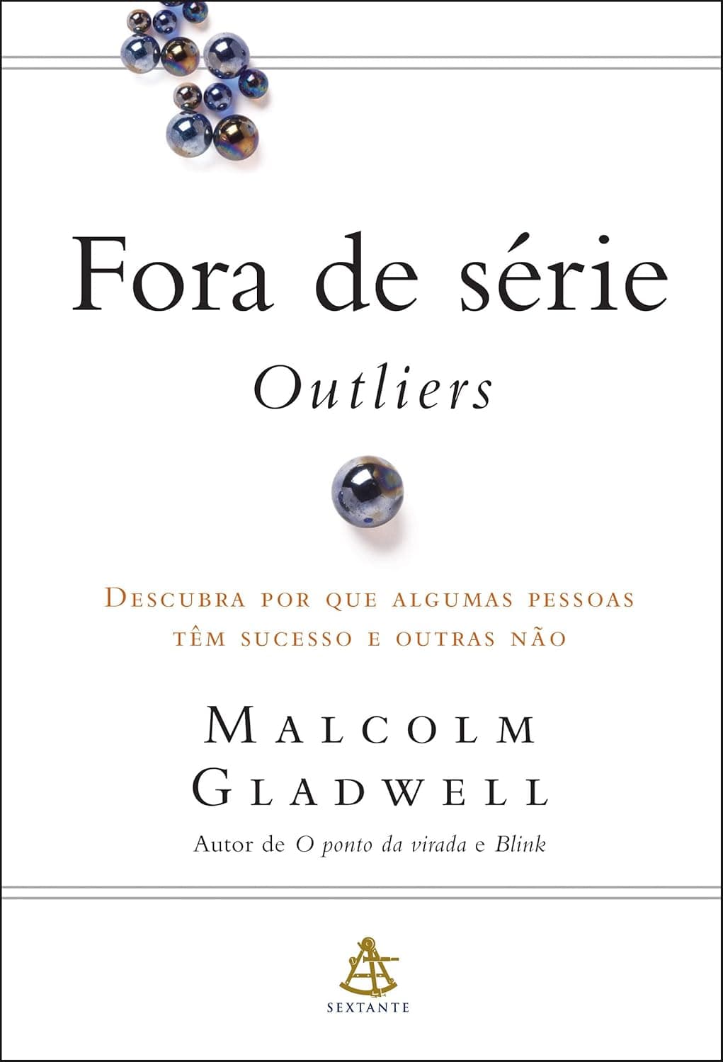 Capa do livro Fora de série - Outliers – Descubra por que algumas pessoas têm sucesso e outras não por Malcolm Gladwell
