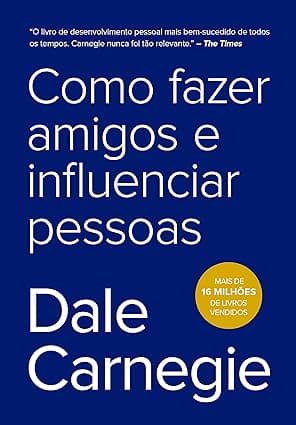 Capa do livro Como fazer amigos e influenciar pessoas por Dale Carnegie