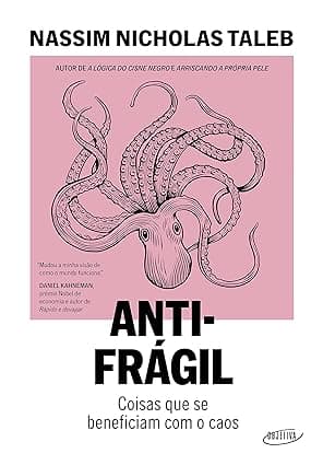 Capa do livro Antifrágil – Coisas que se beneficiam com o caos por Nassim Nicholas Taleb