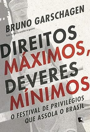 Capa do livro Direitos máximos, deveres mínimos – O festival de privilégios que assola o Brasil por Denio Luis Zimmermann