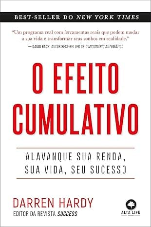 Capa do livro O Efeito Cumulativo – Alavanque sua Renda, sua Vida, seu Sucesso por Darren Hardy