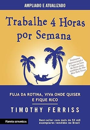Capa do livro Trabalhe 4 horas por semana por Tim Ferriss