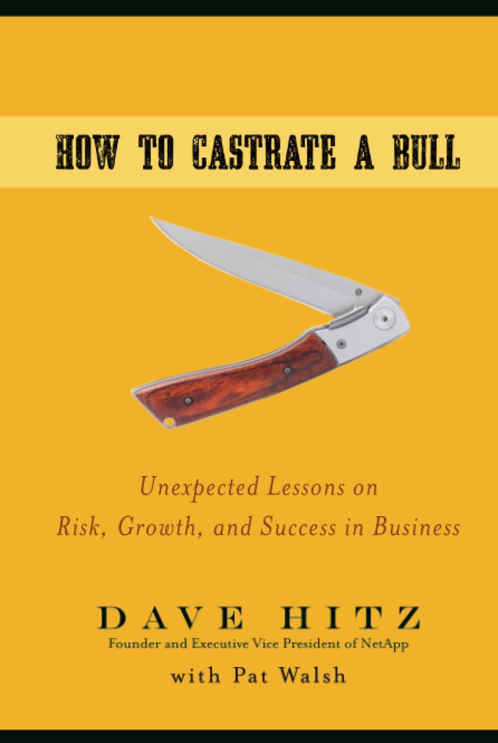 Capa do livro How to Castrate a Bull por Dave Hitz