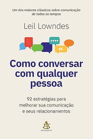 Capa do livro Como conversar com qualquer pessoa – 92 estratégias para melhorar sua comunicação e seus relacionamentos por Leil Lowndes