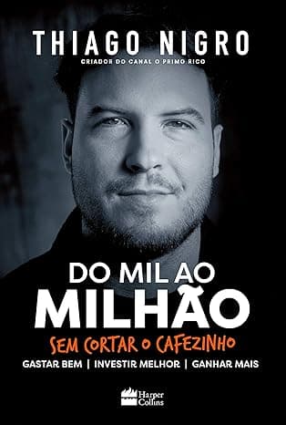 Capa do livro Do mil ao milhão: sem cortar o cafezinho por Thiago Nigro